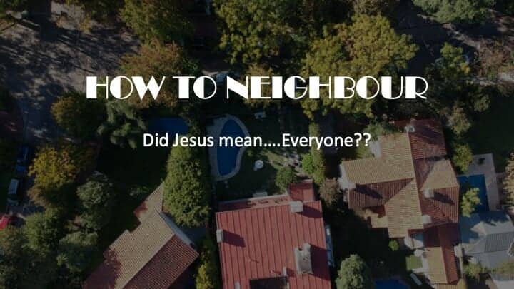 how to neighbour.
