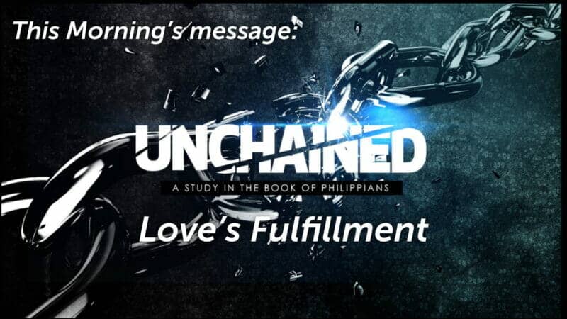 Unchained - Loves Fulfillment.