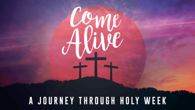 A Journey Through Holy Week.