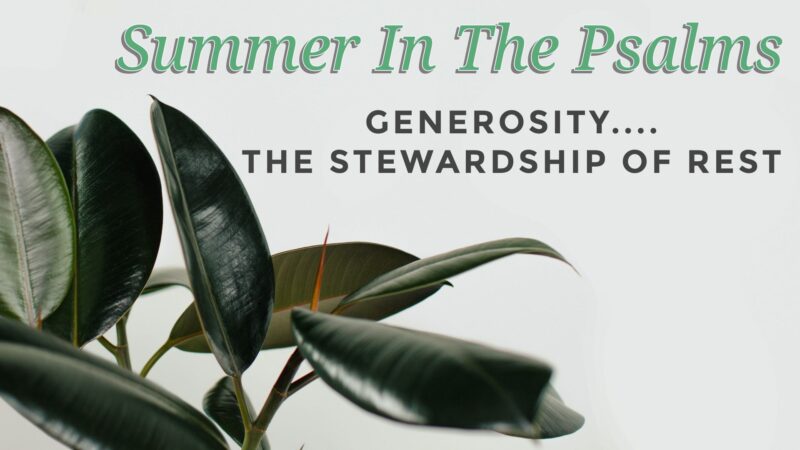 generosity the stewardship of rest.